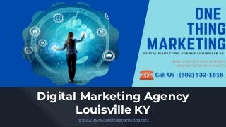 Digital Marketing Agency
Louisville KY
https://www.onethingmarketing.net/
 