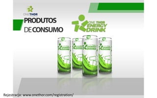 Rejestracja: www.onethor.com/registration/
 