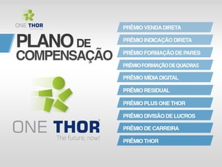 apresentação ONE THOR!