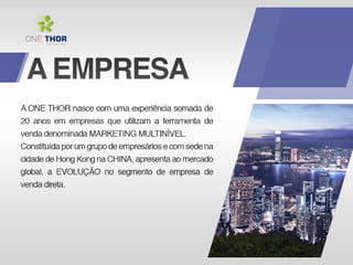 apresentação ONE THOR!