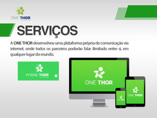 apresentação ONE THOR!