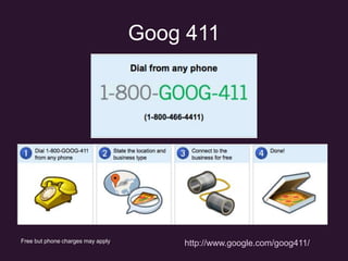 Goog 411http://www.google.com/goog411/Free but phone charges may apply