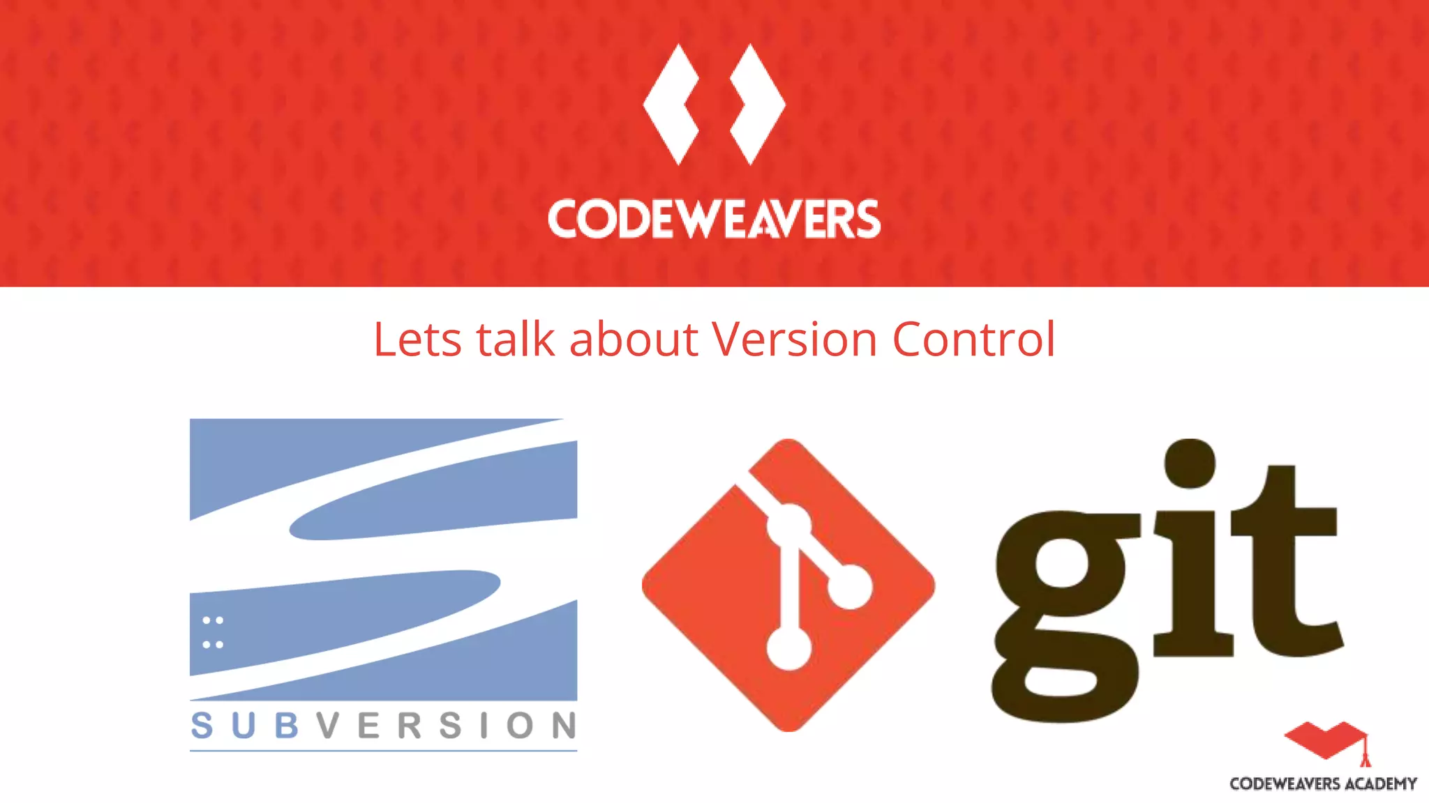 Lets talk about Version Control
 