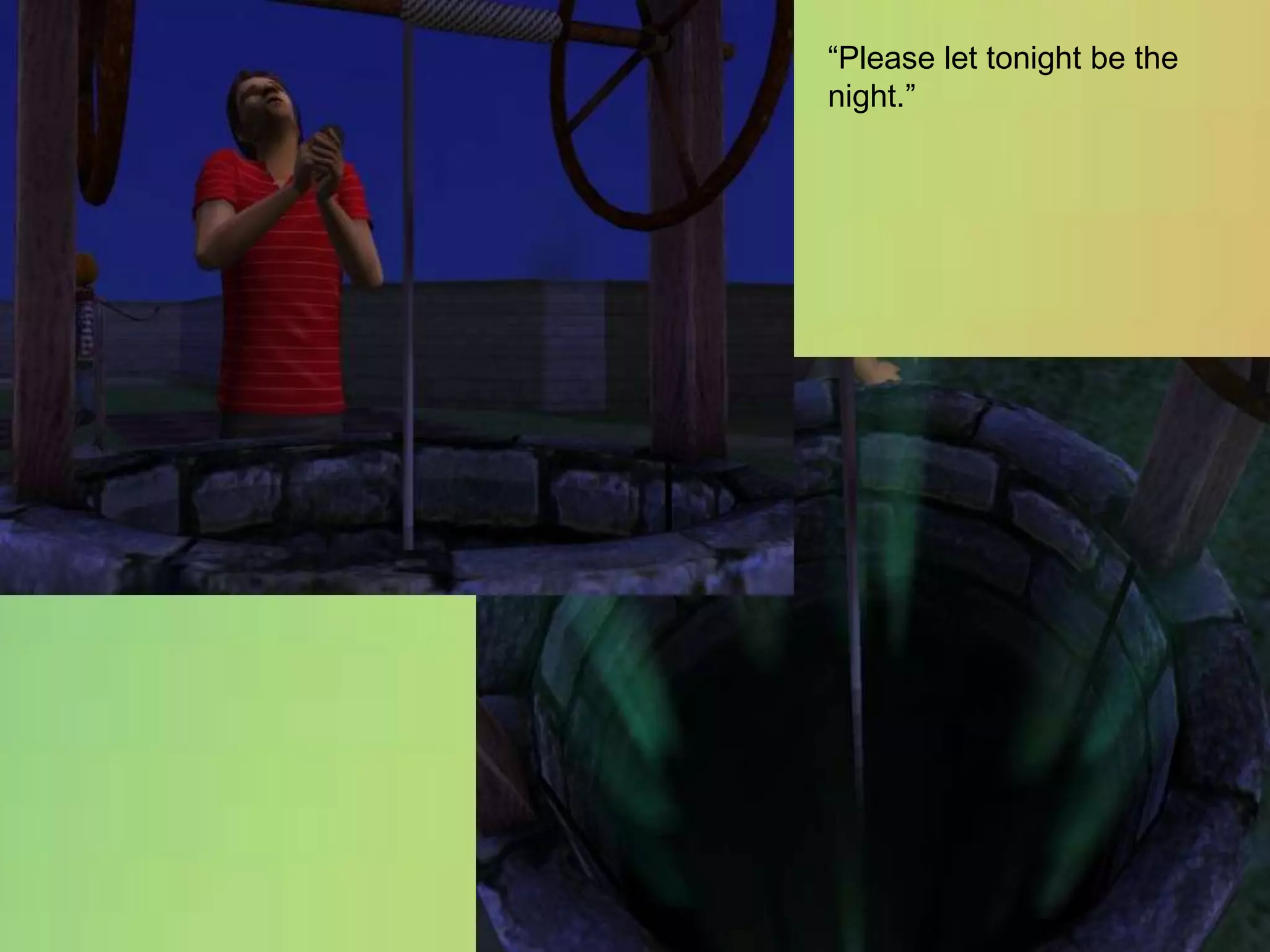 “Please let tonight be the night.”