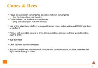 Concs & Recs <ul><li>Focus on application convergence as well as network convergence </li></ul><ul><ul><li>And this does n...