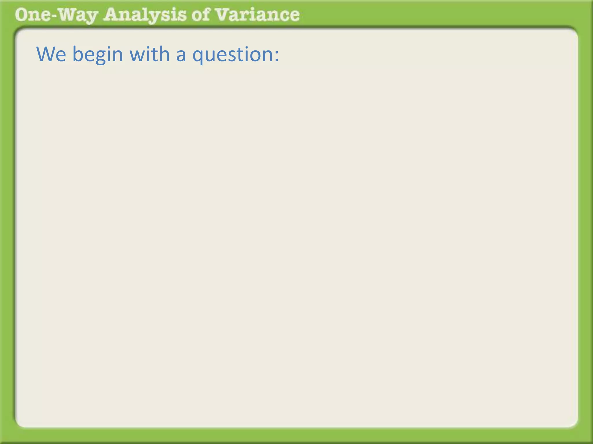 We begin with a question: 
 