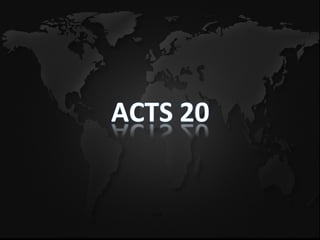 Acts	
  20	
  
 