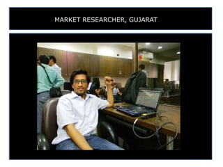 MARKET RESEARCHER, GUJARAT
 