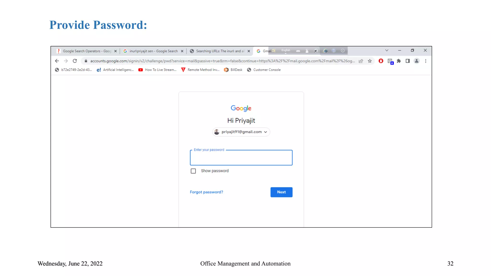 Wednesday, June 22, 2022 32
Office Management and Automation
Provide Password:
 