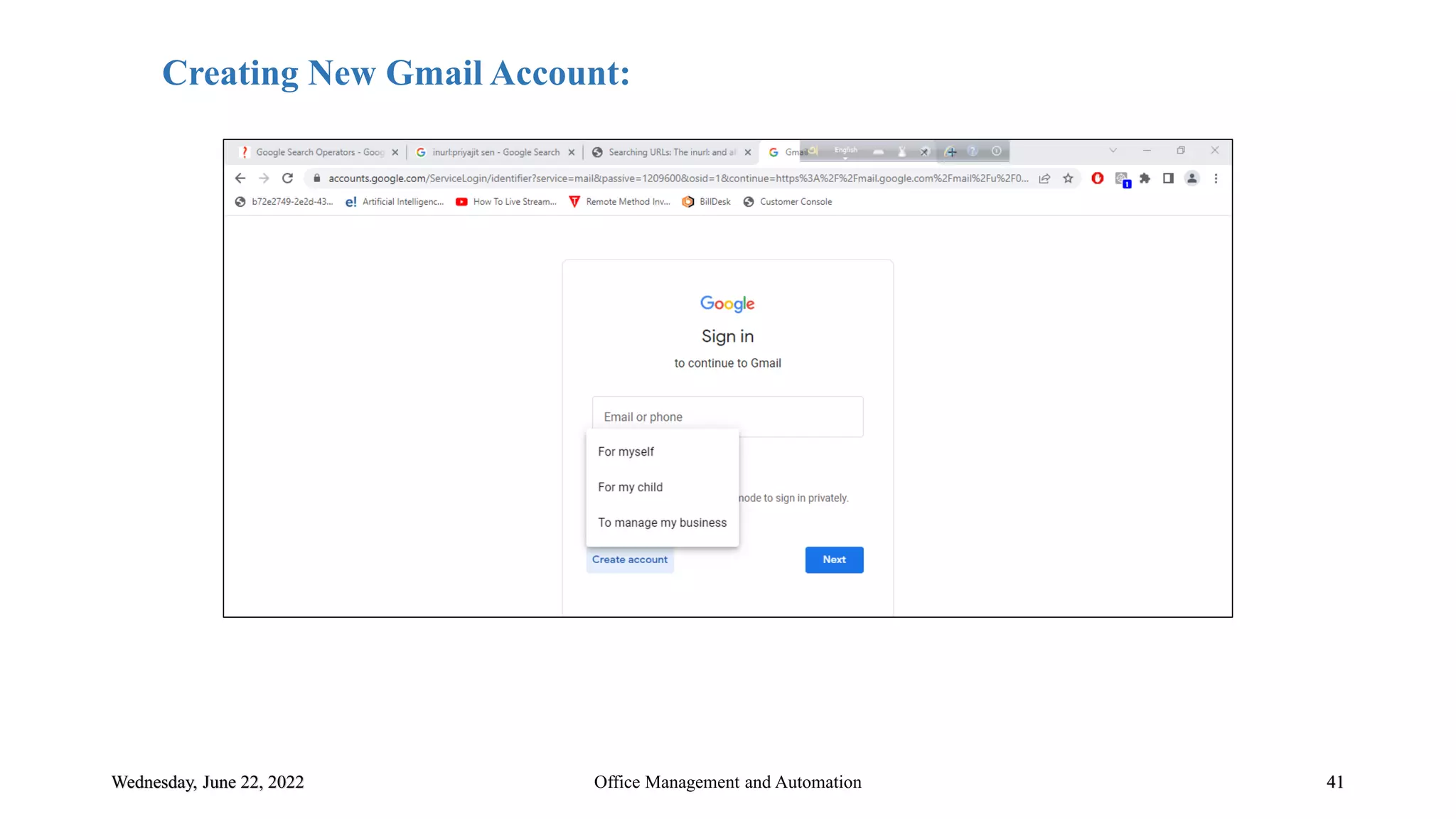 Wednesday, June 22, 2022 41
Office Management and Automation
Creating New Gmail Account:
 
