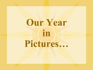 Our Year in Pictures… 