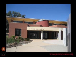 www.gatewayscience.org