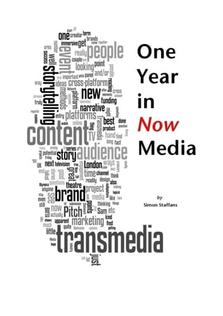 One year in now media