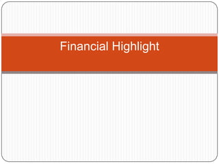 Financial Highlight
 