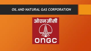 OIL AND NATURAL GAS CORPORATION
 