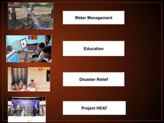 Water Management

Education

Disaster Relief

Project HEAT

 