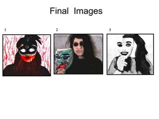 Final Images
1

2

3

 