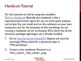 MAVRL Workshop 2014 - Python Materials Genomics (pymatgen) | PDF
