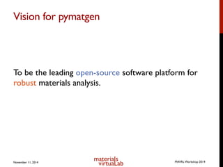 MAVRL Workshop 2014 - Python Materials Genomics (pymatgen) | PDF