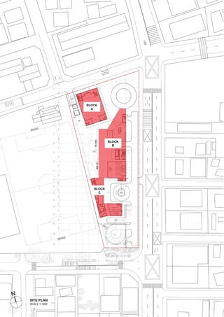 11
BLOCK
B
BLOCK
A
BLOCK
C
SITE PLAN
SCALE 1:1000
 