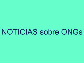 NOTICIAS sobre ONGs
 