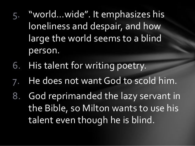 milton s sonnet 19 10 milton’s ‘sonnet 19’: when i consider how my light is spent in february of 1652, the english poet, john milton, went completely blind “sonnet 19,” also known as “when i consider how my light is spent,” was written after he had lost his vision as a fourteen-line poem following iambic pentameter. milton s sonnet 19 10 milton’s ‘sonnet 19’: when i consider how my light is spent in february of 1652, the english poet, john milton, went completely blind “sonnet 19,” also known as “when i consider how my light is spent,” was written after he had lost his vision as a fourteen-line poem following iambic pentameter.