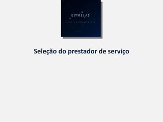 Seleção do prestador de serviço 