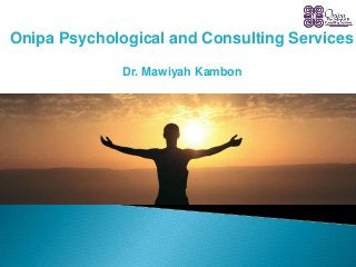 Onipa Psychological and Consulting Services
Dr. Mawiyah Kambon
 