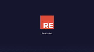 ReasonML

 