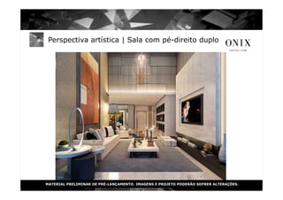 Perspectiva artística | Sala com pé-direito duplo

MATERIAL PRELIMINAR DE PRÉ-LANÇAMENTO. IMAGENS E PROJETO PODERÃO SOFRER ALTERAÇÕES.

 