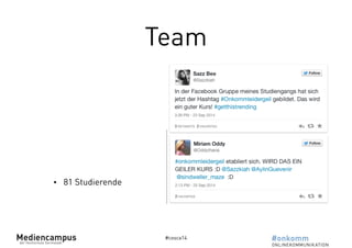 Team 
#cosca14 
• 81 Studierende 
 
