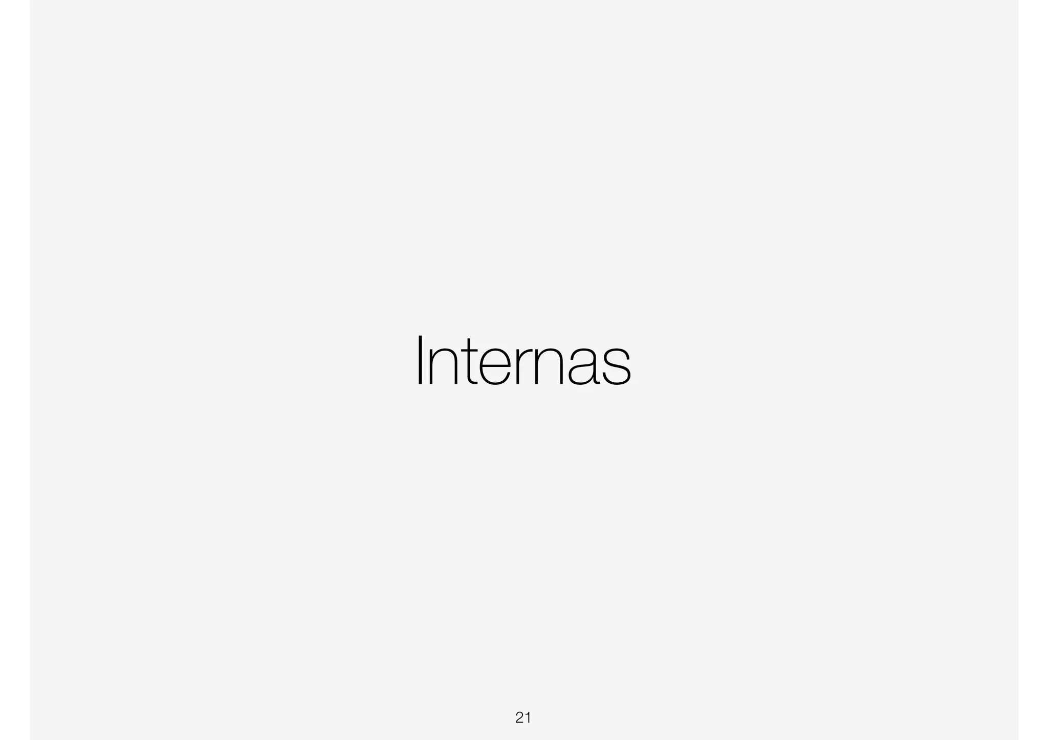 Internas
21
 