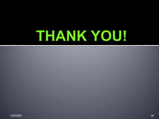 12/9/2009 39
 