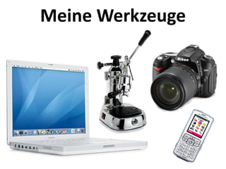 Meine Werkzeuge
 