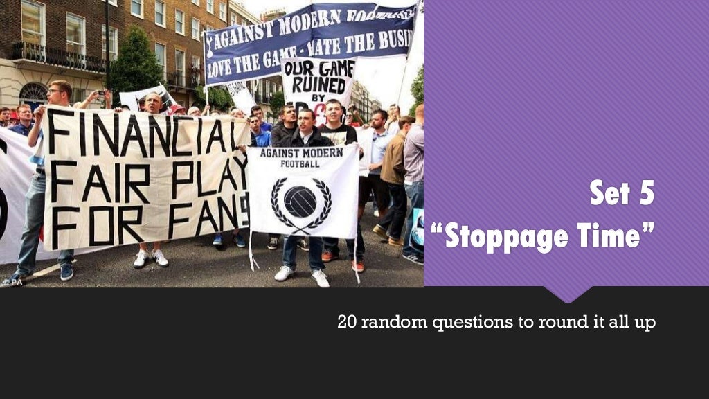 Set 5 “Stoppage Time” 20