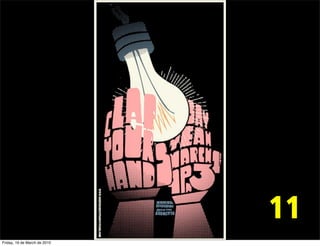 1




                              11
Friday, 19 de March de 2010
 