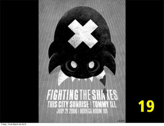 1




                              19
Friday, 19 de March de 2010
 