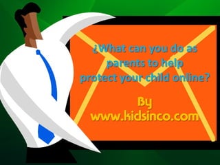 What Can You Do As Parents To Help Protect Your Child Online