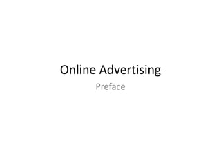 Online Advertising Preface 