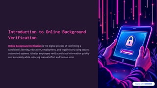 Verfication Process Background Online Background Verification: Process, Benefits, and Best Practices | PDF