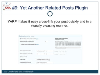 #9: Yet Another Related Posts Plugin
YARP makes it easy cross-link your post quickly and in a
visually pleasing manner.
An...