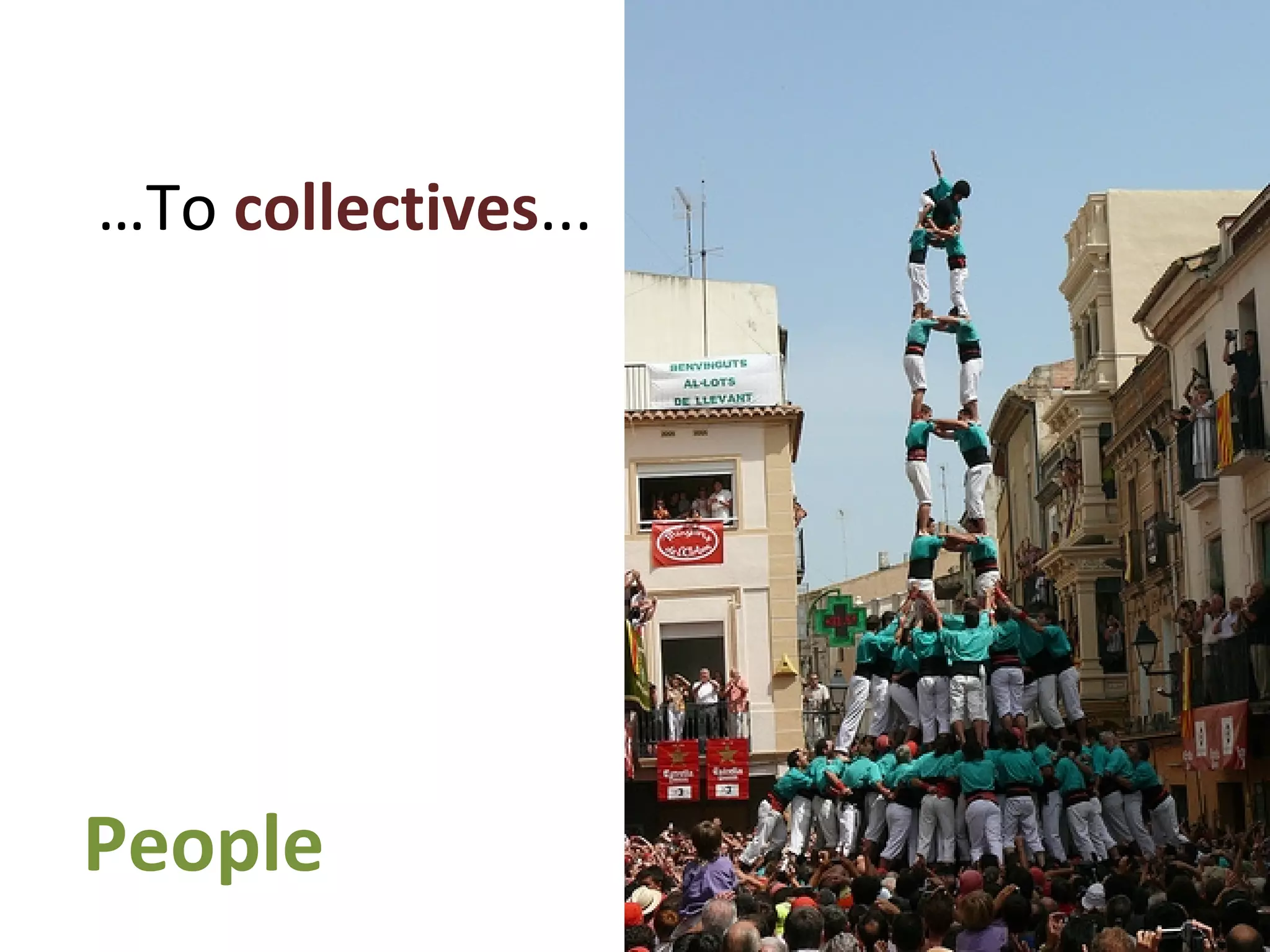 … To  collectives ... People 