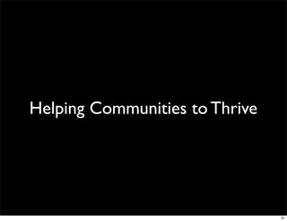 Helping Communities to Thrive




                                31
 