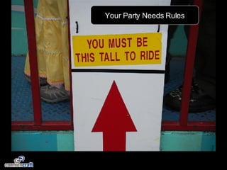 Your Party Needs Rules 