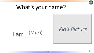 www.muxiesl.com 4
 