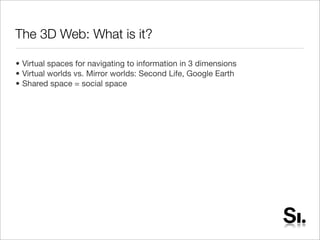 Public Diplomacy, Web 2.0 & the 3D Web