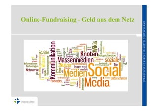 Online-Fundraising - Geld aus dem Netz
 