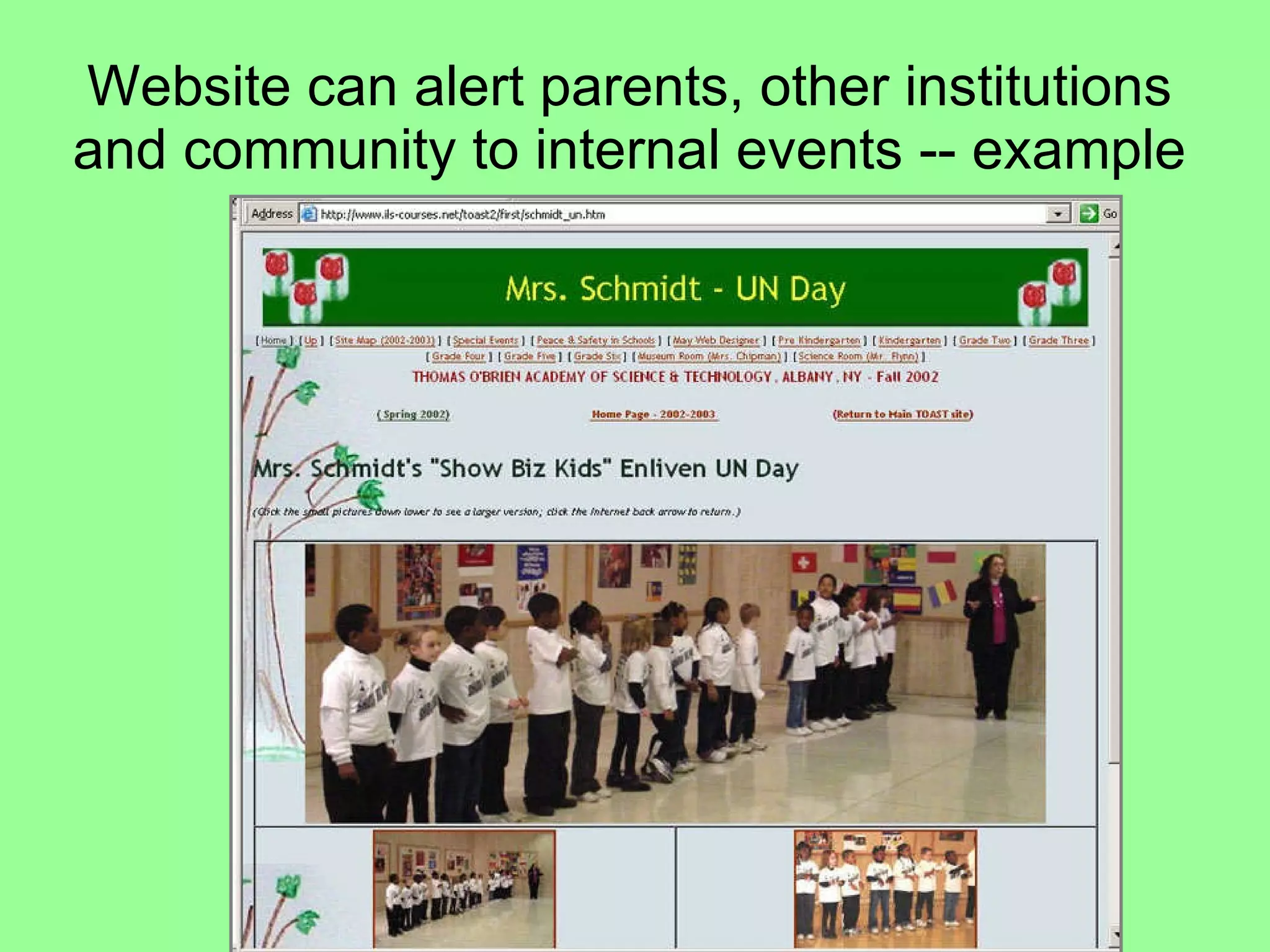 Website can alert parents, other institutions and community to internal events -- example 