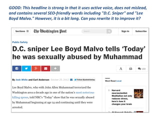 GOOD: This headline is strong in that it uses active voice, does not mislead,
and contains several SEO-friendly words including "D.C. Sniper" and "Lee
Boyd Malvo." However, it is a bit long. Can you rewrite it to improve it?
 