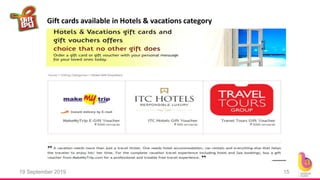 19 September 2019 15
Gift cards available in Hotels & vacations category
 